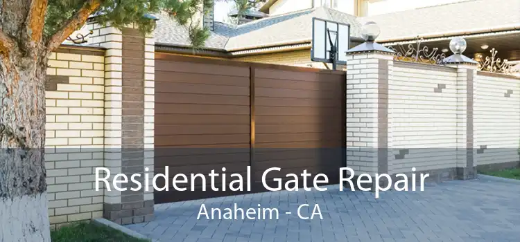 Residential Gate Repair Anaheim - CA