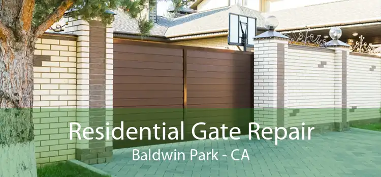 Residential Gate Repair Baldwin Park - CA