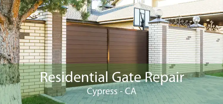 Residential Gate Repair Cypress - CA