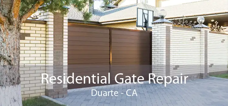 Residential Gate Repair Duarte - CA