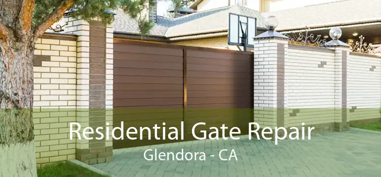 Residential Gate Repair Glendora - CA