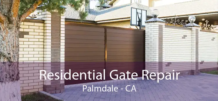 Residential Gate Repair Palmdale - CA