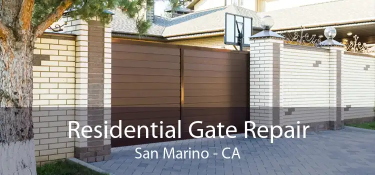 Residential Gate Repair San Marino - CA